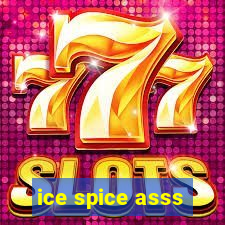 ice spice asss